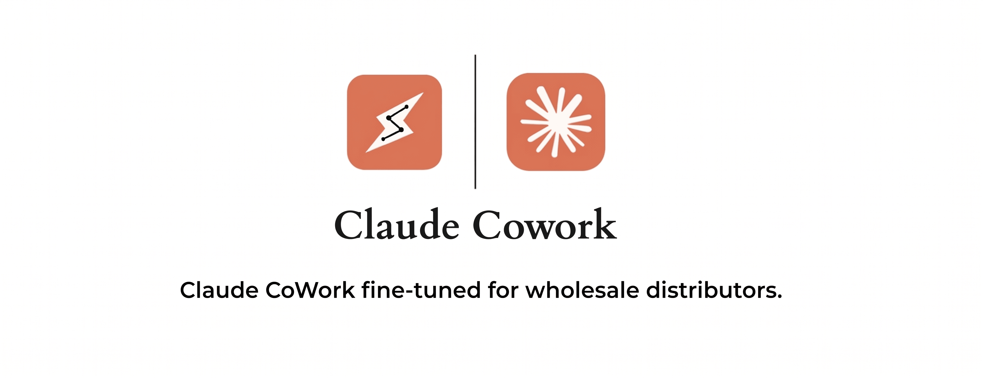 Claude Cowork — fine-tuned for wholesale distributors